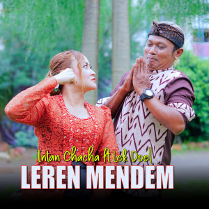Listen to Leren Mendem song with lyrics from Intan Chacha
