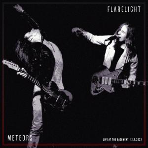ดาวน์โหลดและฟังเพลง Meteors (Live at the Basement, December 7, 2022) พร้อมเนื้อเพลงจาก Flarelight