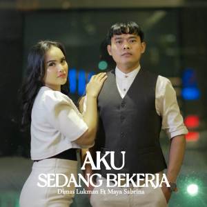 收聽Dimas Lukman的Aku Sedang Bekerja歌詞歌曲
