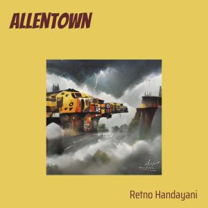 收聽Retno Handayani的Allentown歌詞歌曲