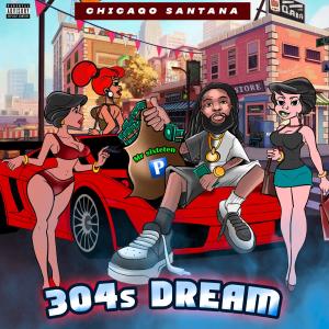 อัลบัม 304s Dream (Mr Sixteen EP) [Explicit] ศิลปิน Chicago Santana