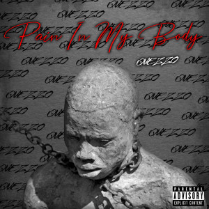 Album Pain in My Body (Explicit) from Quezzo