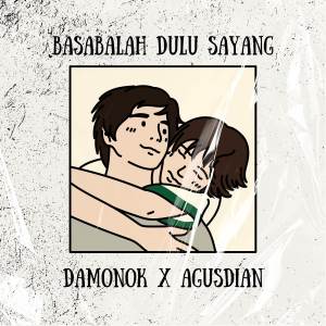 DAMONOK的专辑DJ BASABALAH DULU SAYANG BREAKDUCT