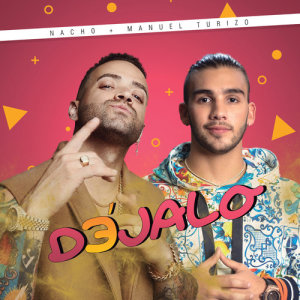 ดาวน์โหลดและฟังเพลง Déjalo พร้อมเนื้อเพลงจาก Nacho