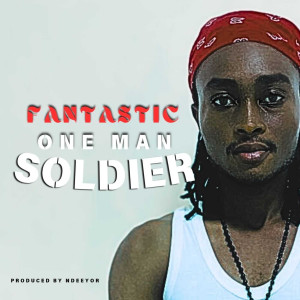 Fantastic的專輯One Man Soldier
