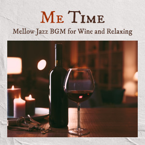 Mariko Nakabayashi的专辑Me Time - Mellow Jazz BGM for Wine and Relaxing