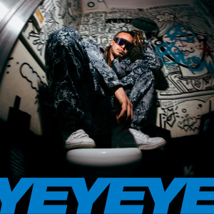Papa Fral的專輯YEYEYE (Explicit)