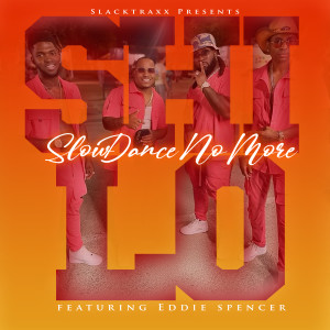 Shilo的專輯Slow Dance No More (feat. Eddie Spencer) (Explicit)
