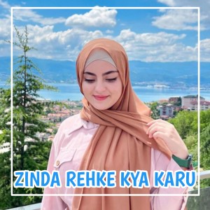 Listen to Zinda Rehke Kya Karu (Explicit) song with lyrics from DJ Leyo