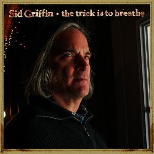 อัลบัม The Trick Is to Breathe ศิลปิน Sid Griffin