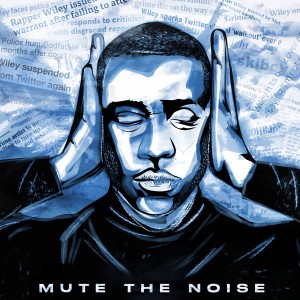 Mute the Noise Freestyle (Explicit) dari Wiley
