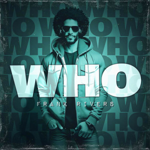 收听Frank Rivers的Who歌词歌曲