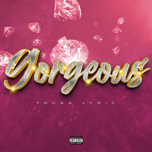 Album Gorgeous (Explicit) from Young Lyric