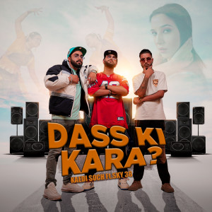Listen to Dass Ki Kara? song with lyrics from Kaedi soch