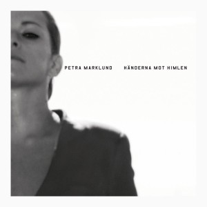 收聽Petra Marklund的Händerna mot himlen歌詞歌曲