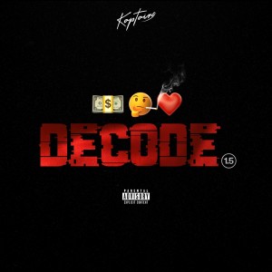Listen to Decode (Explicit) song with lyrics from Kaptain