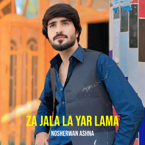 Album Za Jala La Yar Lama from Nosherwan Ashna