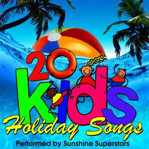 Sunshine Superstars的專輯20 Kids Holiday Songs