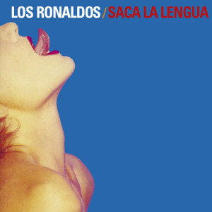 Los Ronaldos的專輯Saca La Lengua