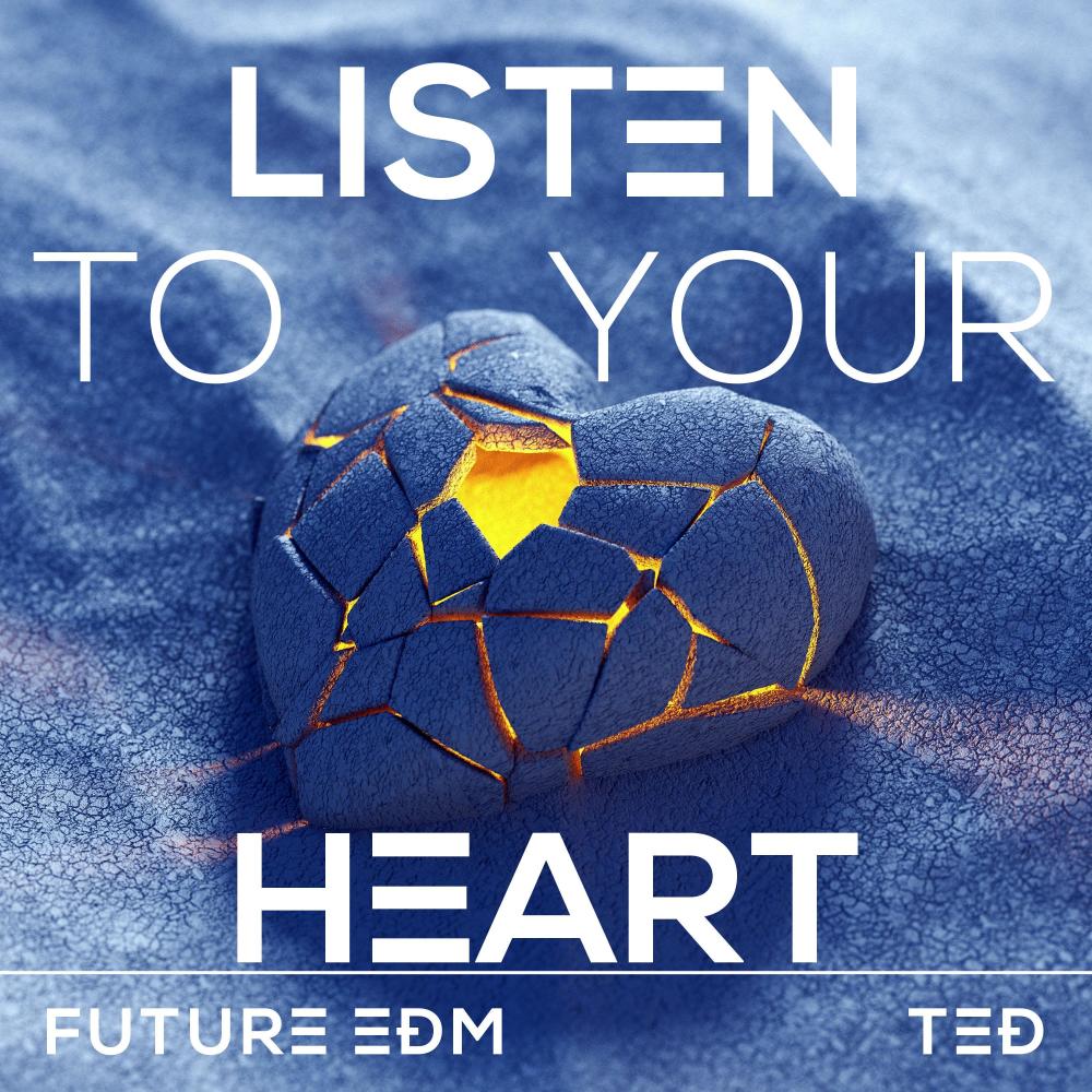 LISTEN TO YOUR HEART