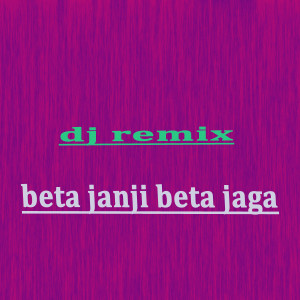 Listen to Beta Janji Beta Jaga Dj Remix song with lyrics from Senton