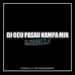 Dengarkan DJ Ocu Pasau Kampa Mix lagu dari Djorgie L3 dengan lirik