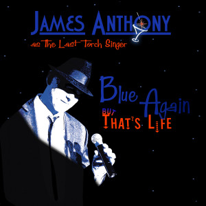 Album Blue Again, but That's Life from James Anthony
