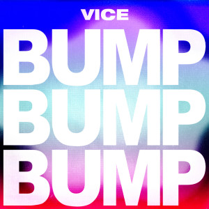 Album Bump Bump Bump from Vice