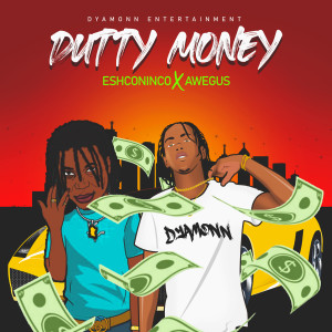Dutty Money (Explicit) dari Eshconinco