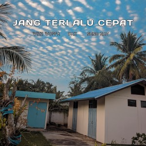 ดาวน์โหลดและฟังเพลง Jang Terlalu Cepat (Wizz Woffa, Dax, Nuno Nav) พร้อมเนื้อเพลงจาก 24 Concept