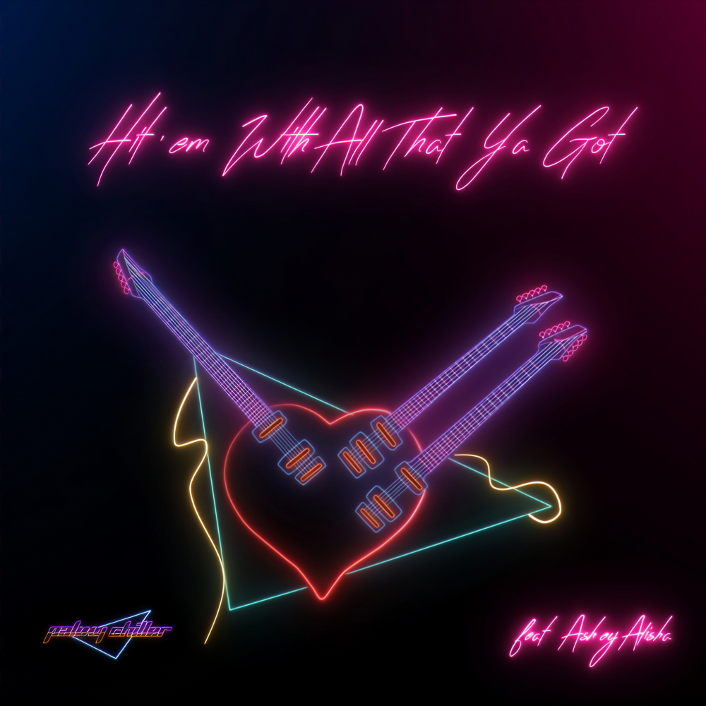 Hit 'em With All That Ya Got(feat. Ashley Alisha)