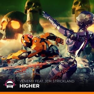 收聽Venemy的Higher歌詞歌曲