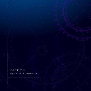 ดาวน์โหลดและฟังเพลง back 2 u พร้อมเนื้อเพลงจาก Nghia Ta