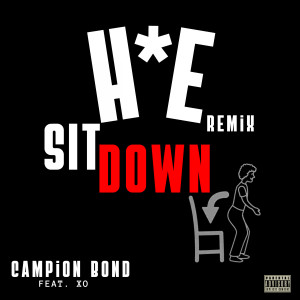 Album Hoe Sit Down (Remix) oleh Campion Bond