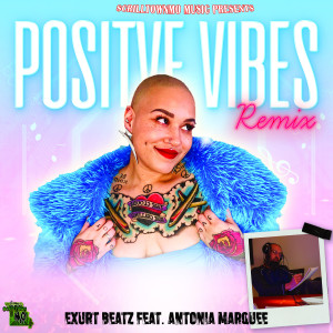 ดาวน์โหลดและฟังเพลง Positive Vibes (Remix) พร้อมเนื้อเพลงจาก Exurt Beatz