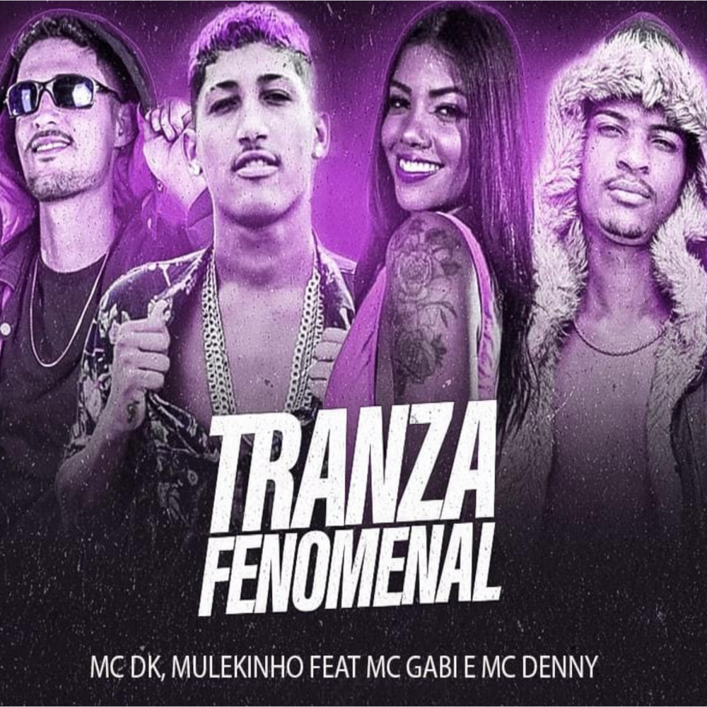 Tranza Fenomenal (Feat. Mc Gabi, Mc Denny) (Explicit)