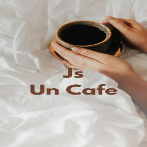 JS的專輯Un Cafe