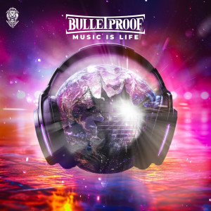 Bulletproof的專輯Music Is Life