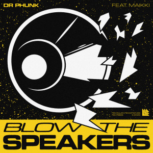 Dengarkan Blow The Speakers lagu dari Dr Phunk dengan lirik