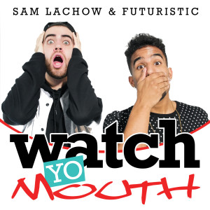 Dengarkan Watch Yo Mouth (feat. Sam Lachow) (Explicit) lagu dari Futuristic dengan lirik