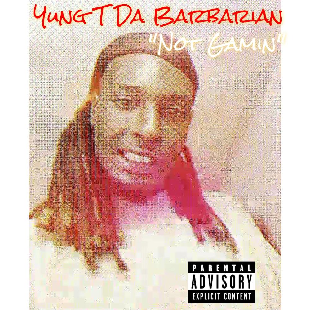 Not Gamin (Explicit)