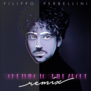 收聽Filippo Perbellini的Sometning To Smile About (FURNAR! Remix)歌詞歌曲