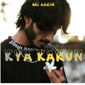 Album Kya Karun from MC Aarin