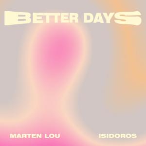 收聽Marten Lou的Better Days歌詞歌曲
