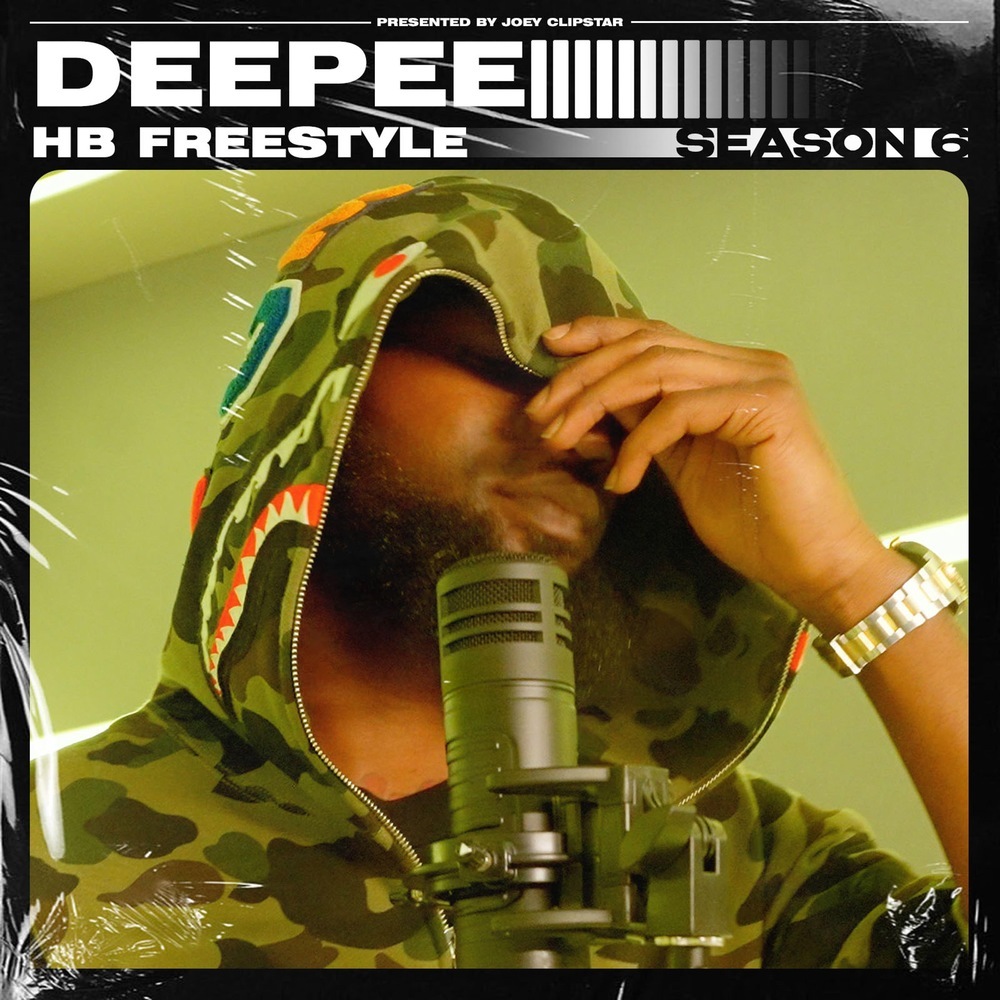 Deepee - HB Freestyle (Season 6) Pt.2 (Explicit)