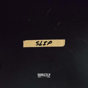 Dengarkan Slip lagu dari Skrizzly Adams dengan lirik