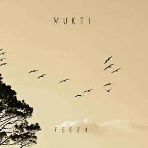 ดาวน์โหลดและฟังเพลง Mukti พร้อมเนื้อเพลงจาก Feeza
