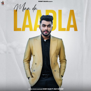 Listen to Maa Da Laadla song with lyrics from Romey Maan