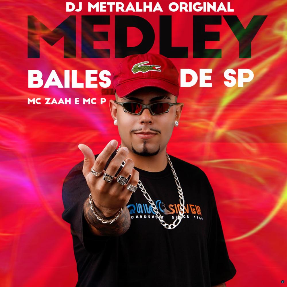 Medley Bailes de SP (feat. MC Zaah & MC P) (Explicit)