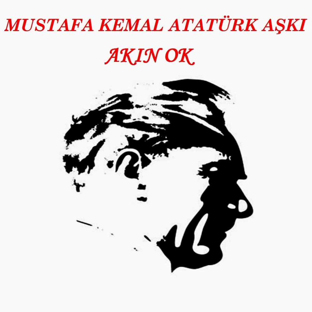 Mustafa Kemal Atatürk Aşkı
